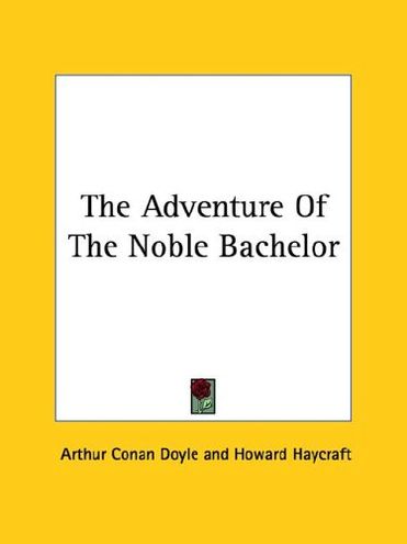 The Adventure of the Noble Bachelor