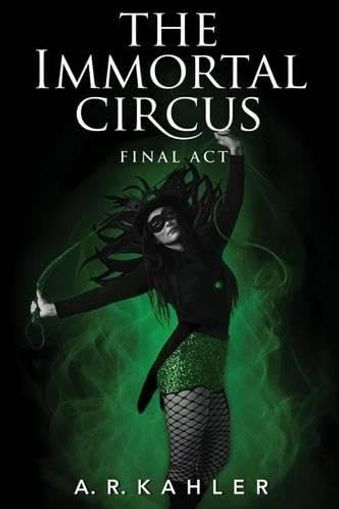 The Immortal Circus: Final Act