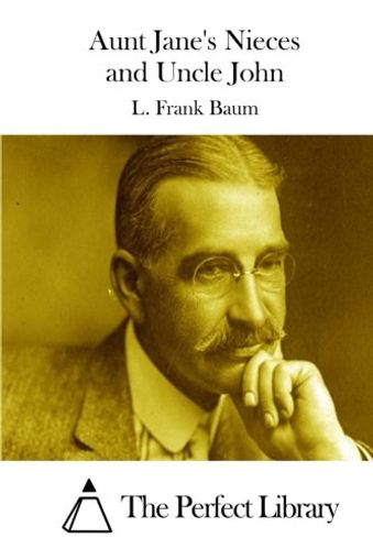 Aunt Jane's Nieces and Uncle John