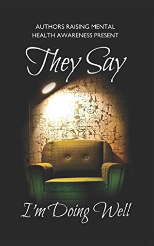 They Say I'm Doing Well