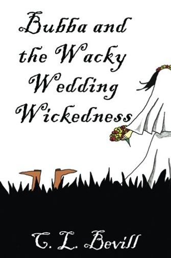 Bubba and the Wacky Wedding Wickedness