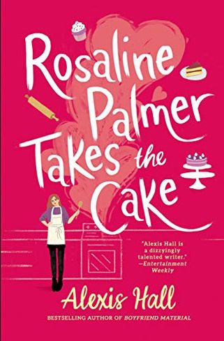 Truly, Madly, Sweetly / Rosaline Palmer Takes the Cake
