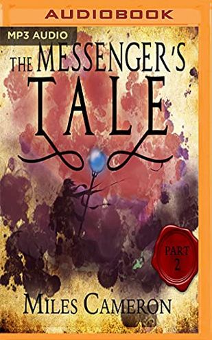 The Messenger's Tale, Part 2