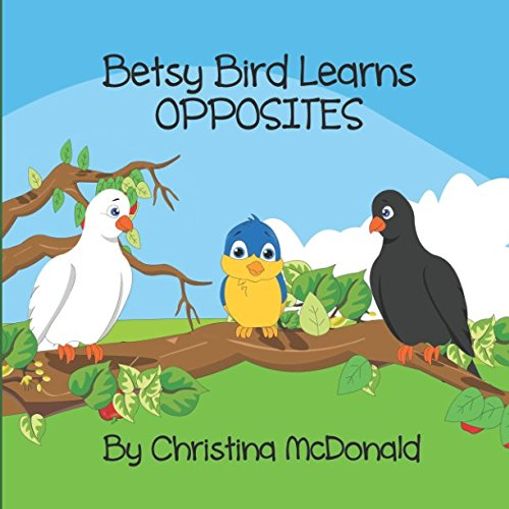 Betsy Bird Learns Opposites