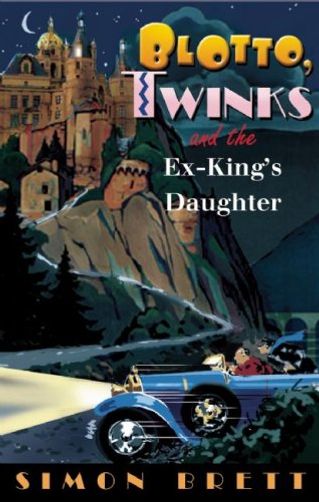 Blotto, Twinks, and the Ex-King's Daughter