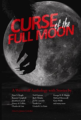 Curse of the Full Moon: A Werewolf Anthology