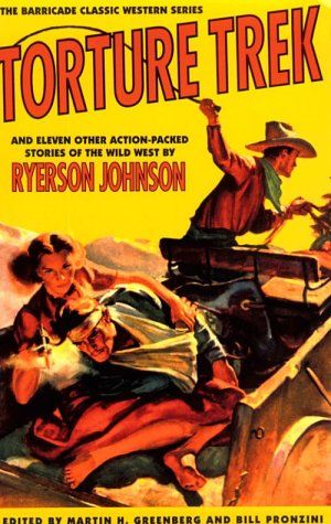 Torture Trek and Eleven Other Action-Packed Stories of the Wild West