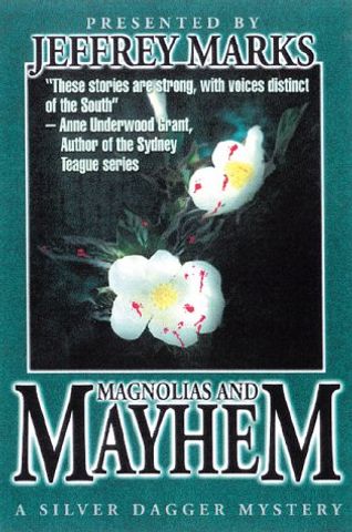 Magnolias and Mayhem