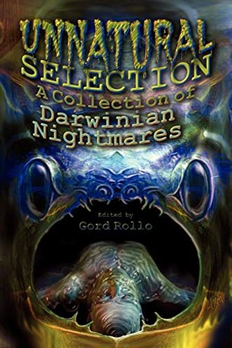 Unnatural Selection of Darwinian Nightmares