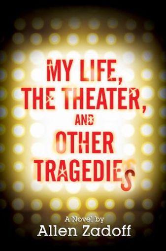 My Life, the Theater, and Other Tragedies