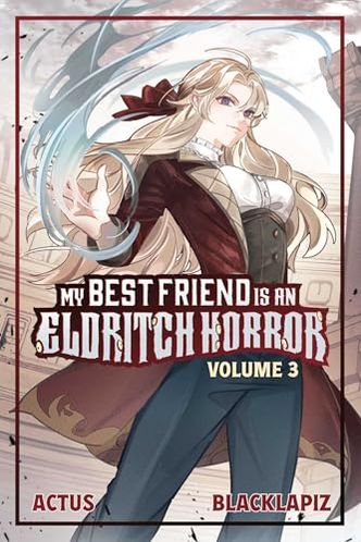 My Best Friend is an Eldritch HorrorVol. 3