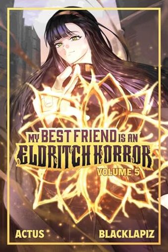 My Best Friend is an Eldritch HorrorVol. 5