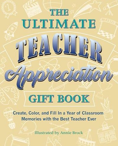 The Ultimate Teacher Appreciation Gift Book