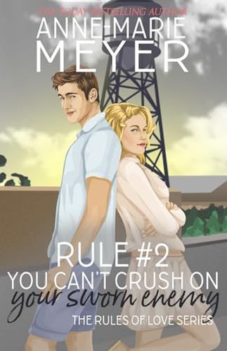 Rule #2: You Can't Crush on Your Sworn Enemy