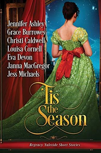 'Tis the Season: Regency Yuletide Short Stories