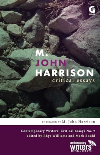 M. John Harrison: Critical Essays