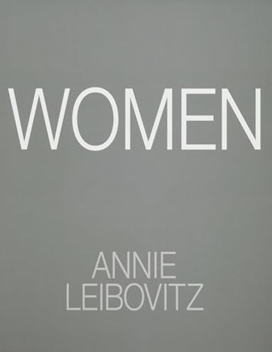 Annie Leibovitz: Women: 2025 Edition