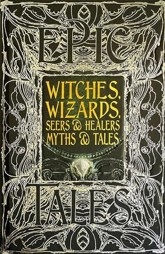 Witches, Wizards, Seers & Healers Myths & Tales