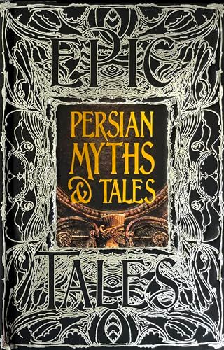 Persian Myths & Tales: Epic Tales