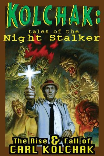 The Rise & Fall of Carl Kolchak