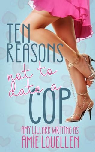 Ten Reasons Not to Date a Cop