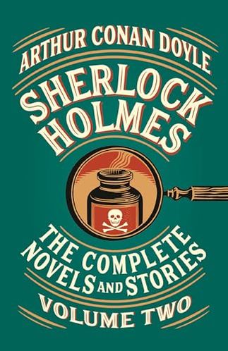 Sherlock Holmes: The Complete Novels and Stories, Volume Two