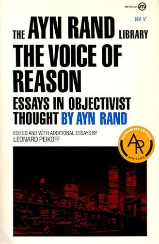 The Voice of Reason: Essays in Objectivist Thought