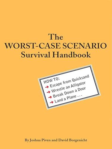 The Worst-Case Scenario Survival Handbook