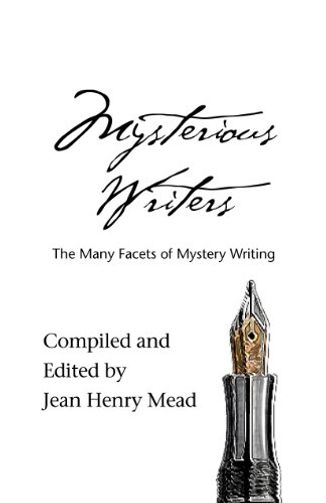 Mysterious Writers: The Many Facets of Mystery Writing