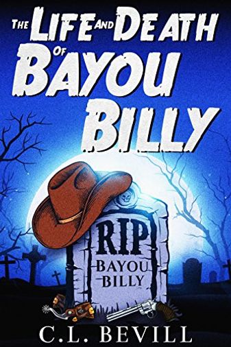 The Life and Death of Bayou Billy