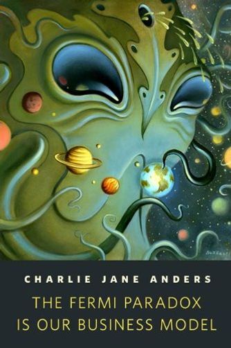 The Fermi Paradox is Our Business Model