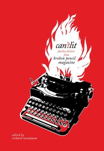 Can'tLit: Fearless Fiction from Broken Pencil Magazine