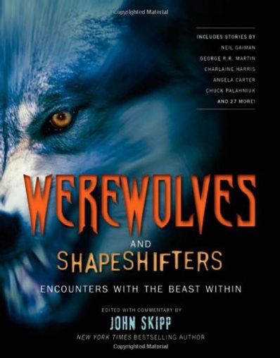 Werewolves and Shape Shifters: Encounters with the Beasts Within