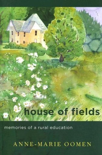 House of Fields: Memories of a Rural Education