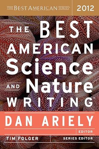 The Best American Science and Nature Writing 2012