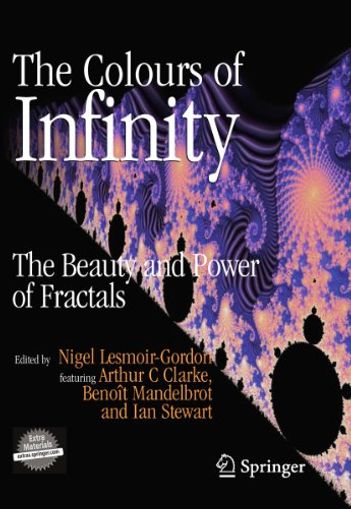 The Colours of Infinity: The Beauty, The Power and the Sense of Fractals