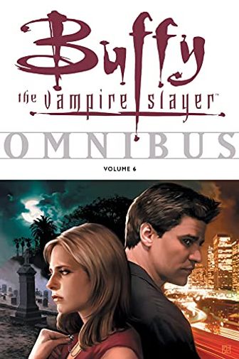 Buffy the Vampire Slayer Omnibus Vol. 6