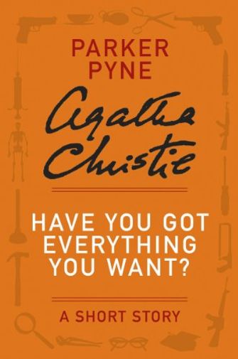 Have You Got Everything You Want?