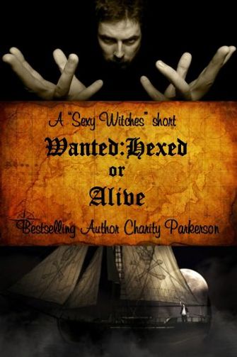 Wanted: Hexed or Alive