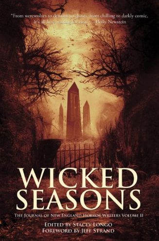 Wicked Seasons: The Journal of New England Horror Writers, Volume II