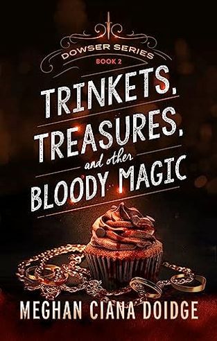 Trinkets, Treasures, and Other Bloody Magic