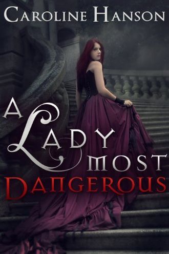 A Lady Most Dangerous