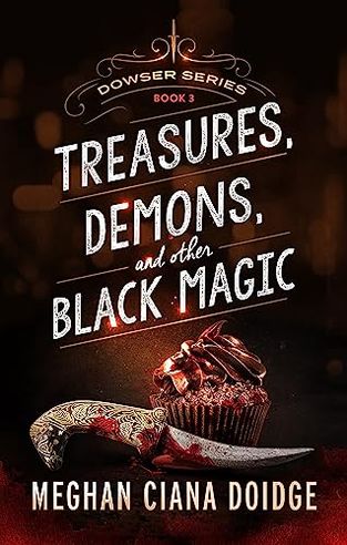 Treasures, Demons, and Other Black Magic