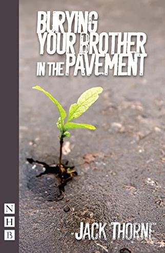 Burying Your Brother In The Pavement
