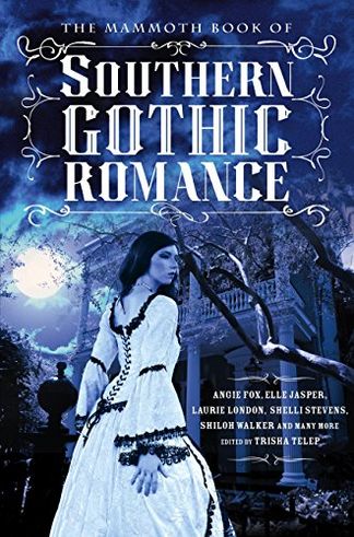 The Mammoth Book of Southern Gothic Romance