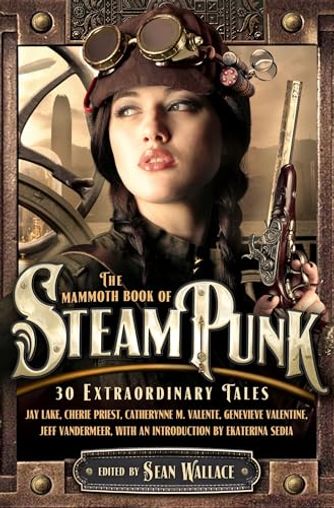 The Mammoth Book of Steampunk