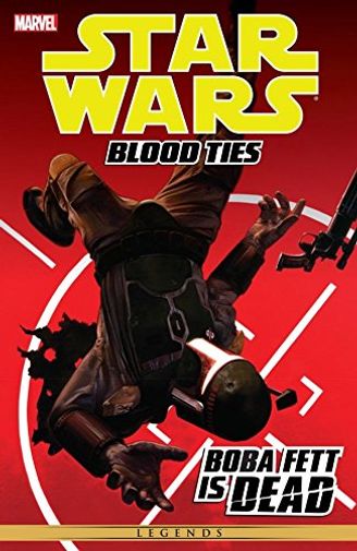 Blood Ties: Boba Fett is Dead