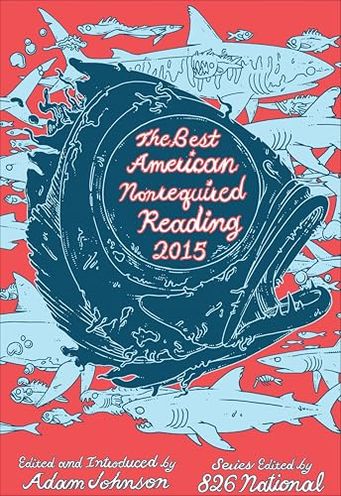 The Best American Nonrequired Reading 2015
