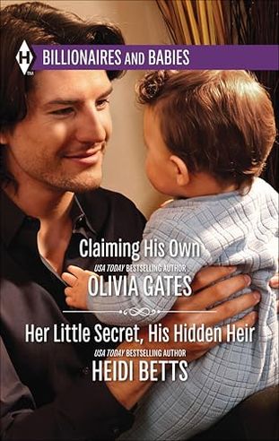 Claiming His Own and Her Little Secret, His Hidden Heir: An Anthology