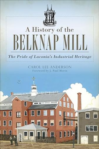 A History of the Belknap Mill